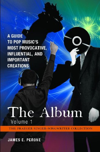 Imagen de archivo de The Album [4 volumes]: A Guide to Pop Music's Most Provocative, Influential, and Important Creations (Praeger Singer-Songwriter Collection) a la venta por Books From California