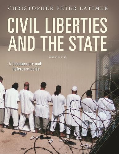 9780313379352: Civil Liberties and the State: A Documentary and Reference Guide