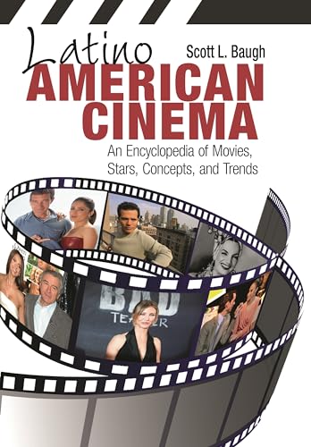 Stock image for Latino American Cinema: An Encyclopedia of Movies, Stars, Concepts, and Trends for sale by suffolkbooks