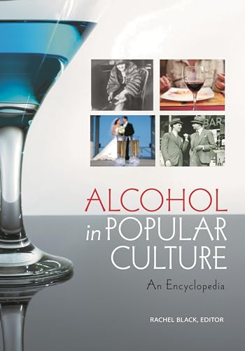 Beispielbild fr Alcohol in Popular Culture : An Encyclopedia zum Verkauf von Better World Books