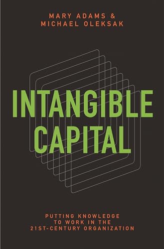 Stock image for Intangible Capital Vol. 1 : Putting Knowledge to Work in the 21st-Century Organization for sale by Better World Books