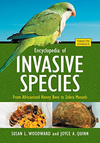 

Encyclopedia of Invasive Species [2 volumes]: From Africanized Honey Bees to Zebra Mussels