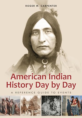 Stock image for American Indian History Day by Day: A Reference Guide to Events for sale by suffolkbooks