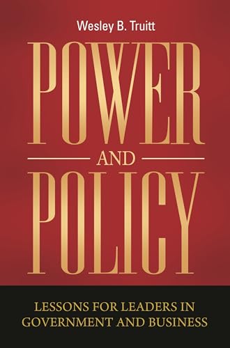 Beispielbild fr Power and Policy: Lessons for Leaders in Government and Business zum Verkauf von suffolkbooks