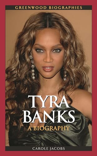 Beispielbild fr Tyra Banks: A Biography (Greenwood Biographies) zum Verkauf von SecondSale