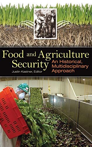Stock image for Food and Agriculture Security: An Historical, Multidisciplinary Approach for sale by Second Edition Books