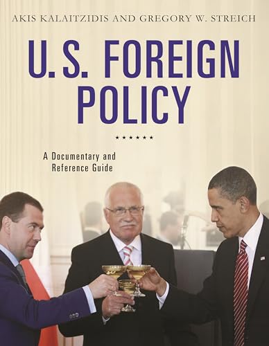 Imagen de archivo de U. S. Foreign Policy : A Documentary and Reference Guide a la venta por Better World Books