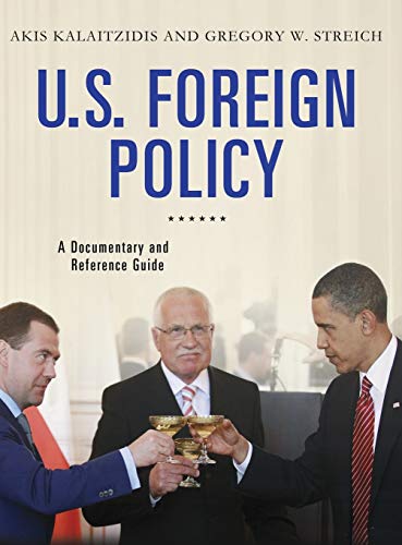 9780313383755: U.S. Foreign Policy: A Documentary and Reference Guide (Documentary and Reference Guides)