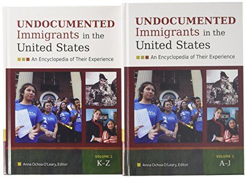 Beispielbild fr Undocumented Immigrants in the United States [2 volumes]: An Encyclopedia of Their Experience zum Verkauf von Bookmans