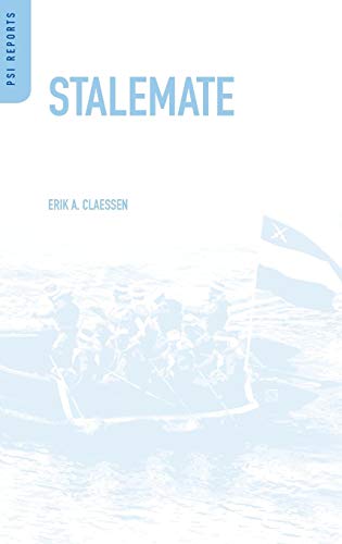 Stalemate: An Anatomy of Conflicts between Democracies, Islamists, and Muslim Autocrats (Praeger Security International) - Claessen, Erik A.