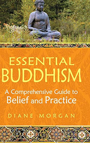 9780313384523: Essential Buddhism: A Comprehensive Guide to Belief and Practice