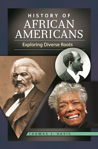 History of African Americans: Exploring Diverse Roots (9780313385407) by Davis, Thomas J.