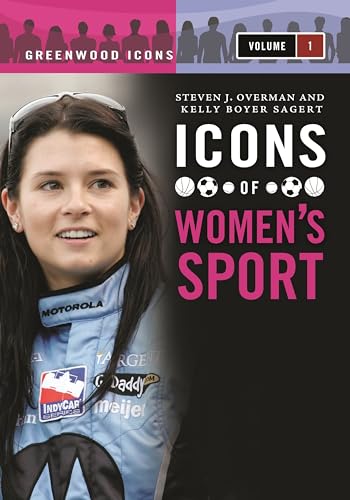 Beispielbild fr Icons of Women's Sport [2 volumes] (Greenwood Icons) zum Verkauf von Kennys Bookshop and Art Galleries Ltd.
