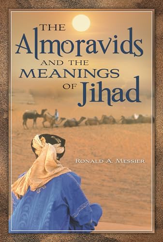 9780313385896: The Almoravids and the Meanings of Jihad