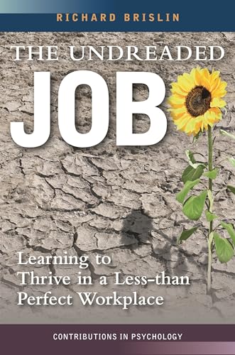Stock image for The Undreaded Job : Learning to Thrive in a Less-Than-Perfect Workplace for sale by Better World Books: West