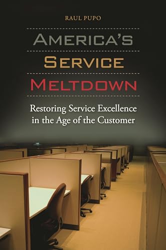 Beispielbild fr America's Service Meltdown : Restoring Service Excellence in the Age of the Customer zum Verkauf von Better World Books