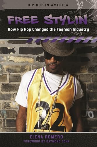 Beispielbild fr Free Stylin' : How Hip Hop Changed the Fashion Industry zum Verkauf von Better World Books