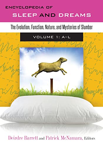 Stock image for Encyclopedia of Sleep and Dreams [2 volumes]: The Evolution, Function, Nature, and Mysteries of Slumber [2 volumes] for sale by GF Books, Inc.