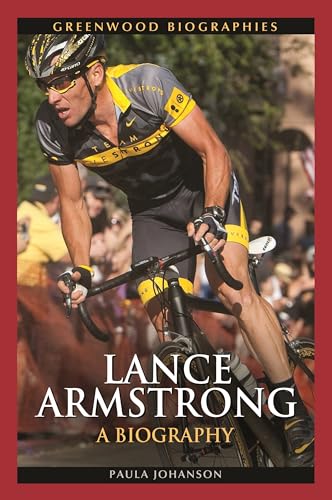 Imagen de archivo de Lance Armstrong: A Biography (Greenwood Biographies) a la venta por suffolkbooks