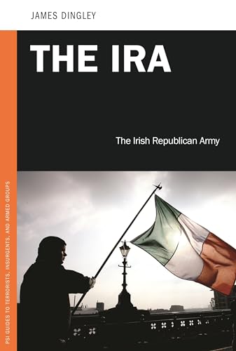 9780313387036: The IRA: The Irish Republican Army