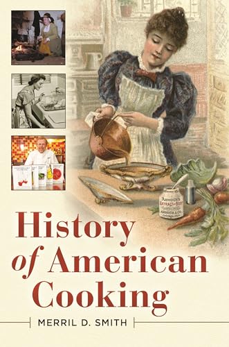 9780313387111: History of American Cooking