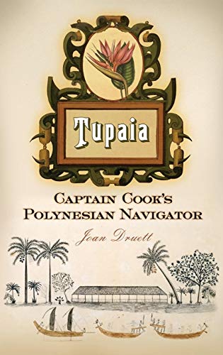 Imagen de archivo de Tupaia: Captain Cook's Polynesian Navigator a la venta por Read&Dream