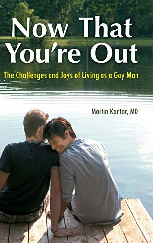 9780313387517: Now That You're Out: The Challenges and Joys of Living as a Gay Man