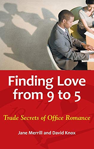 Imagen de archivo de Finding Love from 9 To 5 : Trade Secrets of Office Romance a la venta por Better World Books