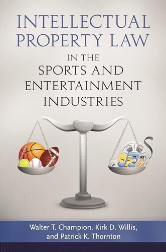 Beispielbild fr Intellectual Property Law in the Sports and Entertainment Industries zum Verkauf von Better World Books