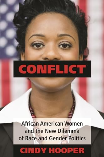 9780313392146: Conflict: African American Women and the New Dilemma of Race and Gender Politics