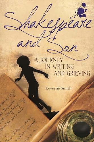 Stock image for Shakespeare and Son : A Journey in Writing and Grieving for sale by Better World Books