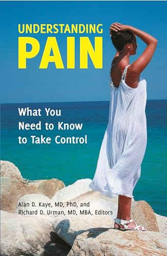 Beispielbild fr Understanding Pain: What You Need to Know to Take Control (Praeger Series on Contemporary Health and Living) zum Verkauf von suffolkbooks