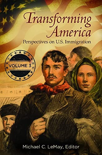 Imagen de archivo de Transforming America [3 volumes]: Perspectives on U.S. Immigration [3 volumes] a la venta por suffolkbooks