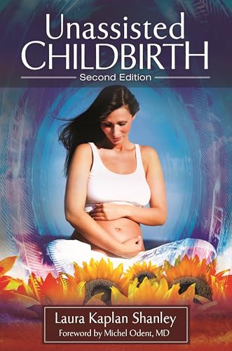 9780313397158: Unassisted Childbirth