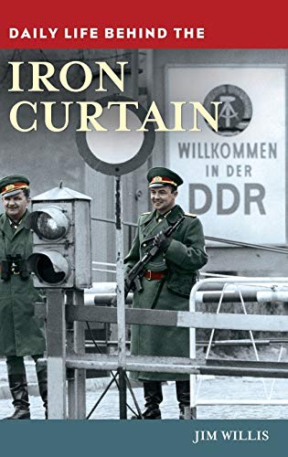 9780313397622: Daily Life behind the Iron Curtain
