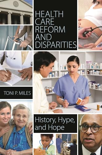 Stock image for Health Care Reform and Disparities: History, Hype, and Hope for sale by suffolkbooks