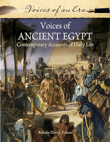 9780313397820: Voices of Ancient Egypt: Contemporary Accounts of Daily Life