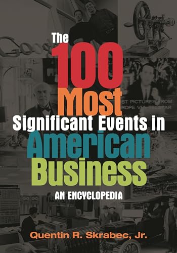 Imagen de archivo de The 100 Most Significant Events in American Business: An Encyclopedia a la venta por Jenson Books Inc