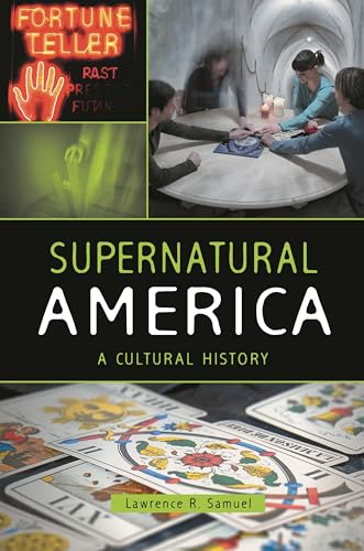 Imagen de archivo de Supernatural America: A Cultural History a la venta por HPB Inc.