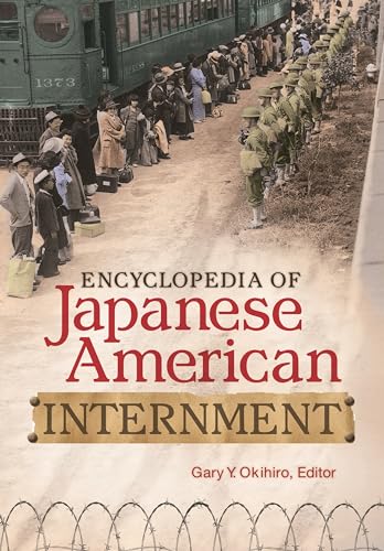 Imagen de archivo de Encyclopedia of Japanese American Internment a la venta por Books Unplugged