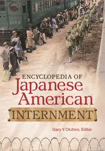 Stock image for Encyclopedia of Japanese American Internment for sale by Better World Books: West