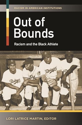 Stock image for Out of Bounds: Racism and the Black Athlete (Racism in American Institutions) for sale by SecondSale