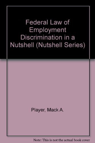 Beispielbild fr Federal Law of Employment Discrimination in a Nutshell (Nutshell Series) zum Verkauf von Wonder Book