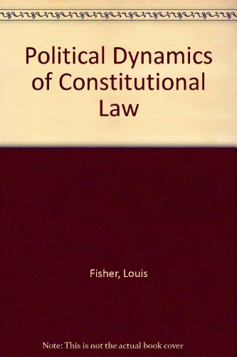 Imagen de archivo de Political Dynamics of Constitutional Law (American Casebooks) a la venta por Solr Books