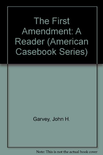Stock image for The First Amendment: A Reader (American Casebook Series) for sale by SecondSale