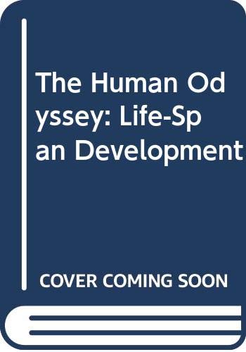 Beispielbild fr The Human Odyssey: Life-span Development zum Verkauf von WorldofBooks