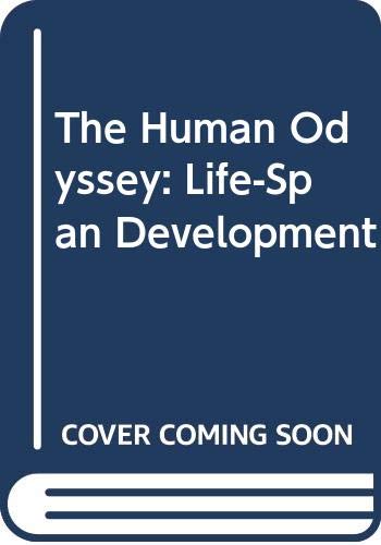 Stock image for The Human Odyssey: Life-span Development for sale by WorldofBooks