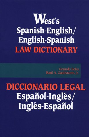 Stock image for West's Spanish English English Spanish Law Dictionary: Translations of Terms, Phrases, and Definitions of Concepts of Modern Spanish and English Legal Terminology (Spanish and English Edition) for sale by Books of the Smoky Mountains
