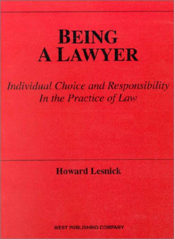 Stock image for Being a Lawyer: Individual Choice and Responsibility in the Practice of Law (American Casebook Series) for sale by HPB-Red