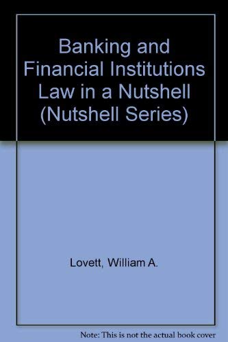 Beispielbild fr Banking and Financial Institutions Law in a Nutshell (Nutshell Series) zum Verkauf von Wonder Book